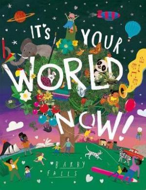 IT'S YOUR WORLD NOW! Paperback