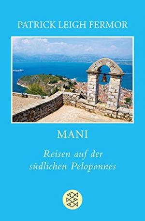 MANI: REISEN AUF DER SUEDLICHEN PELOPONNES TASCHENBUCH