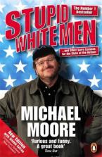 STUPID WHITE MEN ...AND OTHER SORRY EXCUSES FOR THE STATE OF THE NATION! Paperback B FORMAT
