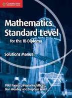 MATHEMATICS FOR THE IB DIPLOMA STANDARD LEVEL SOLUTIONS MANUAL IB