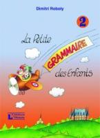 LA PETIT GRAMMAIRE DES ENFANTS 2 METHODE