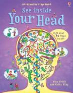 USBORNE FLAP BOOK : SEE INSIDE YOUR HEAD (WITH OVER 80 FLAPS) HC