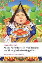 OXFORD WORLD CLASSICS : ALICE ADVENTURE'S IN WONDERLAND AND THROUGH THE LOOKING-GLASS Paperback B FORMAT