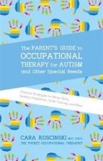 THE PARENT'S GUIDE TO OCCUPATIONAL THERAPY FOR AUTISM AND SPECIAL NEEDS  Paperback