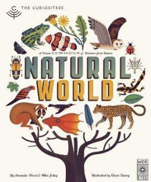 CURIOSITREE : NATURAL WORLD : A VISUAL COMPENDIUM OF WONDERS FROM NATURE HC