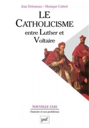 LE CATHOLICISME ENTRE LUTHER ET VOLTAIRE 7TH ED Paperback BIG FORMAT