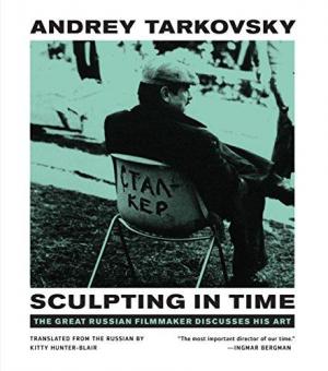 SCULPTING IN TIME : REFLECTIONS ON THE CINEMA Paperback