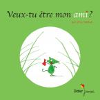 VEUX - TU ETRE MON AMI?