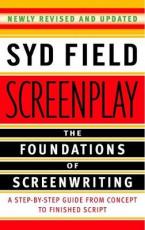 SCREENPLAY: FOUNDATIONS OF SCREENWRITING Paperback