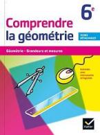 COMPRENDRE LA GEOMETRIE 6EME GÉOMÉTRIE, GRANDEURS ET MESURES. ACTIVITÉS AVEC INSTRUMENTS ET LOGICIEL. FICHES DÉTACHABLES.