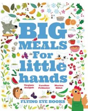 BIG MEALS FOR LITTLE HANDS  HC