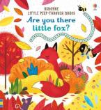 ARE YOU THERE LITTLE FOX?