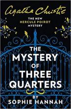THE MYSTERY OF THREE QUARTERS: THE NEW HERCULE POIROT MYSTERY Paperback