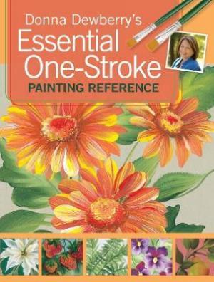 ESSENTIAL ONE-STROKE PAINTING REFERENCE Paperback C FORMAT
