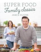 JAMIE OLIVER : SUPER FOOD FAMILY CLASSICS  Paperback