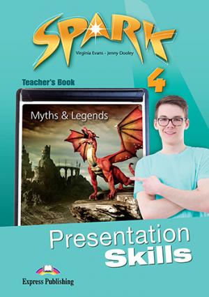 SPARK 4 TEACHER'S BOOK  PRESENTATIONS SKILLS