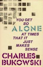 YOU GET SO ALONE AT TIMES THAT IT JUST MAKES SENSE Paperback B FORMAT