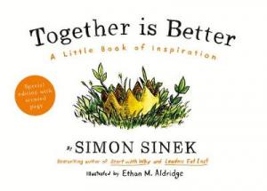 TOGETHER IS BETTER : A LITTLE BOOK OF INSPIRATION HC