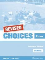 CHOICES FOR E CLASS TEACHER'S BOOK  WORKBOOK REVISED