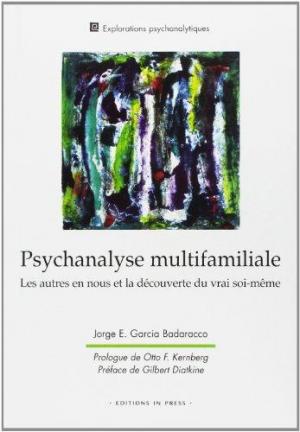 PSYCHANALYSE MULTIFAMILIALE : LES AUTRES EN NOUS ET LA DÉCOUVERTE DU VRAI SOI-MÊME POCHE