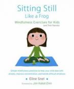 SITTING STILL LIKE A FROG :MINDFULNESS EXERCISES FOR KIDS  Paperback