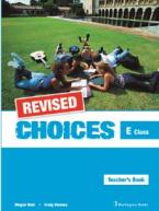 CHOICES FOR E CLASS TEACHER'S BOOK  REVISED