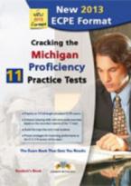 CRACKING THE MICHIGAN PROFICIENCY PRACTICE TESTS STUDENT'S BOOK (11 TESTS) 2013 FORMAT