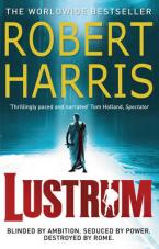 LUSTRUM BLINDED BY AMBITION. SEDUCED BY POWER. DESTROYED BY ROME Paperback A FORMAT