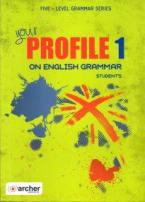 YOUR PROFILE ON ENGLISH GRAMMAR 1 STUDENT'S BOOK