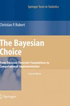 THE BAYESIAN CHOICE: FROM DESICION THEORETIC FAOUNDATIONS TO COMPUTATIONAL IMPLEMENTATION Paperback