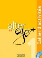 ALTER EGO + 1 A1 CAHIER (+ AUDIO CD)