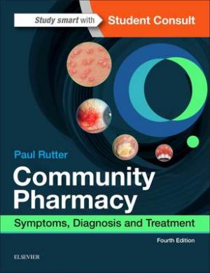 COMMUNITY PHARMACY: SYMPTOMS, DIAGNOSIS AND TREATMENT 4TH ED Paperback