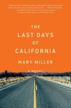 THE LAST DAYS OF CALIFORNIA: A NOVEL HC