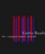 THE COMPUTER MUSIC TUTORIAL Paperback