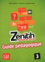 ZENITH 3 B1 GUIDE PEDAGOGIQUE