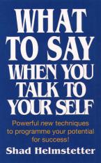 WHAT TO SAY WHEN TALK TO YOURSLEF Paperback