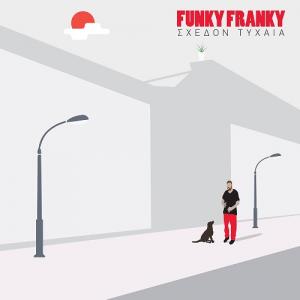 Σχεδόν τυχαία - Funky Franky