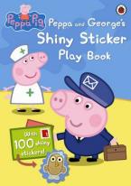 PEPPA PIG : PEPPA AND GEORGE'S SHINY STICKER PLAY BOOK Paperback