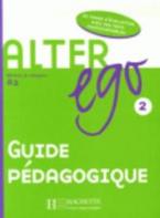 ALTER EGO 2 A2 GUIDE PEDAGOGIQUE