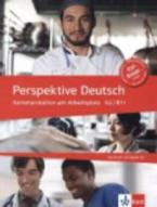 PERSPEKTIVE DEUTSCH KURSBUCH KOMMUNIKATION AM ARBEITSPLATZ A2/B1+ (+ CD)