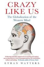 CRAZY LIKE US THE GLOBILIZATION OF THE WESTERN MIND Paperback B FORMAT