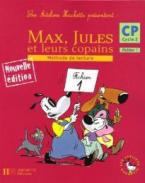 MAX, JULES ET LEURS COPAINS 1 METHODE CP CYCLE 2 - FICHIER 1 N/E