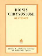 Dionis Chrysostomi orationes, vol. I (Δίωνος Χρυσοστόμου λόγοι, τόμος Α')