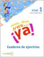 UNO DOS Y TRES! 1 A1 CUADERNO DE ACTIVIDADES