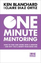 ONE MINUTE MENTORING : HOW TO FIND AND WORK WITH A MENTOR Paperback