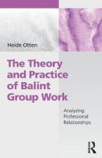 THE THEORY AND PRACTICE OF BALINT GROUP WORK Paperback