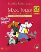 MAX, JULES ET LEURS COPAINS 2 METHODE CP CYCLE 2 - FICHIER 2 N/E