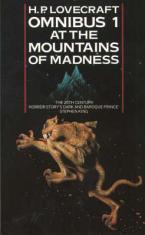 H. P. LOVECRAFT OMNIBUS 1: AT THE MOUNTAINS OF MADNESS Paperback B FORMAT