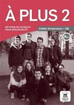 A PLUS 2 CAHIER (+ AUDIO CD)