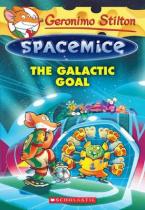 GERONIMO STILTON SPACEMICE 4 : THE GALASTIC GOAL Paperback